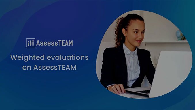 Setting Up Weighted Evaluations in AssessTEAM