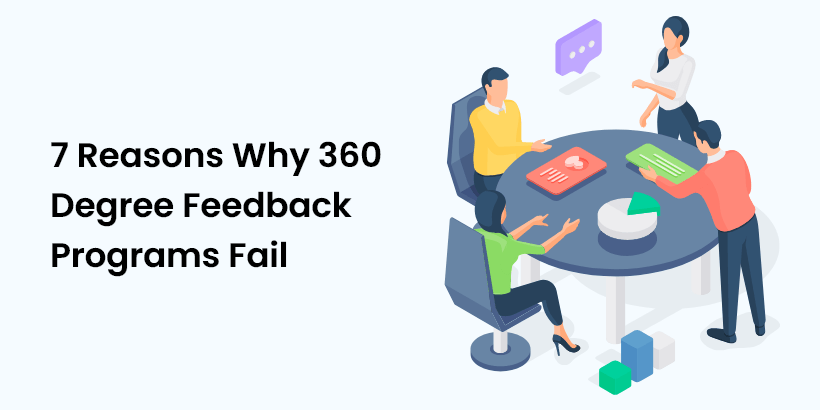 7 Reasons Why 360-degree feedback Programs Fail