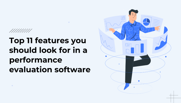 Top 11 features you should look for in a performance evaluation software