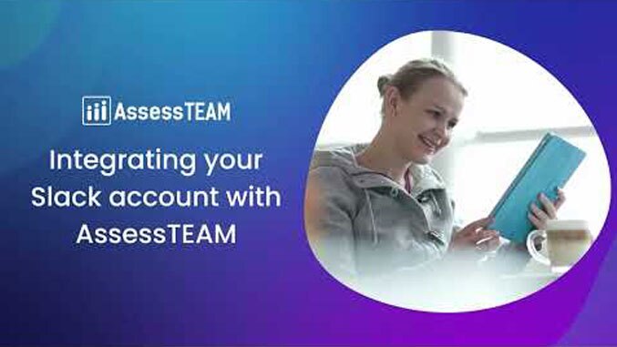 Integrating your Slack account with AssessTEAM