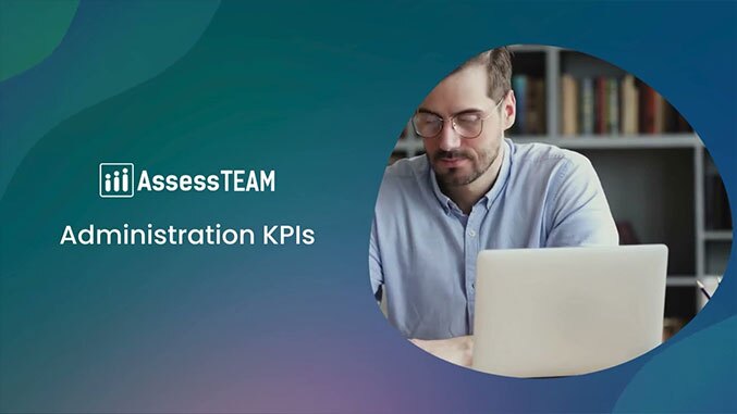 Maximizing Efficiency with AssessTEAM's Administration KPIs