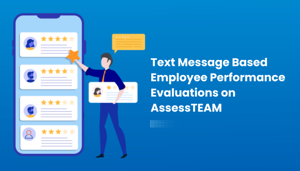 Text Message Based Employee Performance Evaluations on AssessTEAM