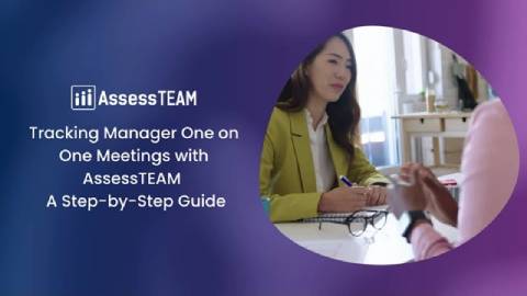 Tracking Manager One-on-One Meetings with AssessTEAM | A Step-by-Step Guide