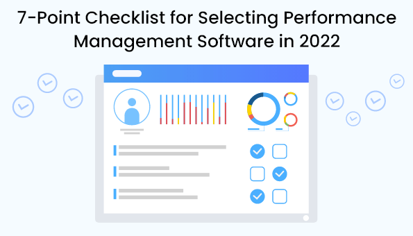 7-Point Checklist for Selecting Performance Management Software in 2022