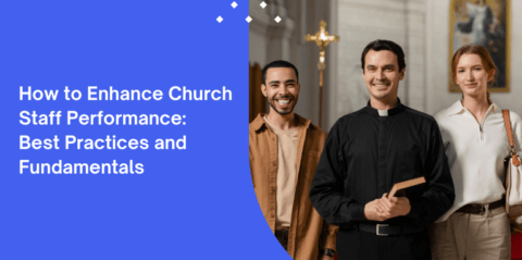 How to Enhance Church Staff Performance_ Best Practices and Fundamentals