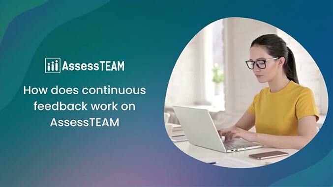 Continuous Feedback - Exploring the Process in AssessTEAM Performance Management Software