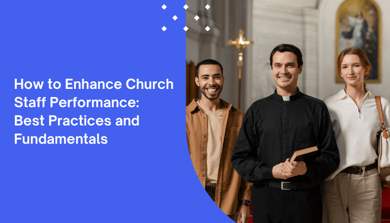 How to Enhance Church Staff Performance_ Best Practices and Fundamentals