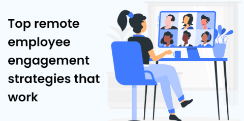 Top Remote Employee Engagement Strategies That Work