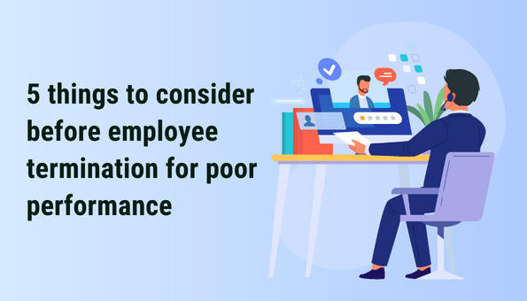5 things to consider before employee termination for poor performance